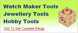 watch Maker Tools, jewellery Tools, Hobby Tools